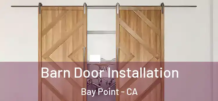 Barn Door Installation Bay Point - CA