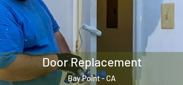 Door Replacement Bay Point - CA