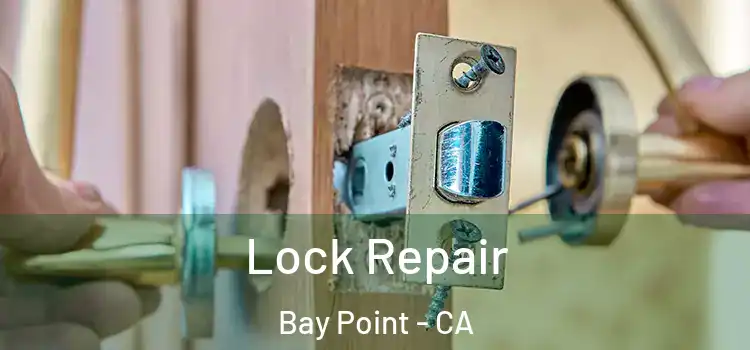 Lock Repair Bay Point - CA