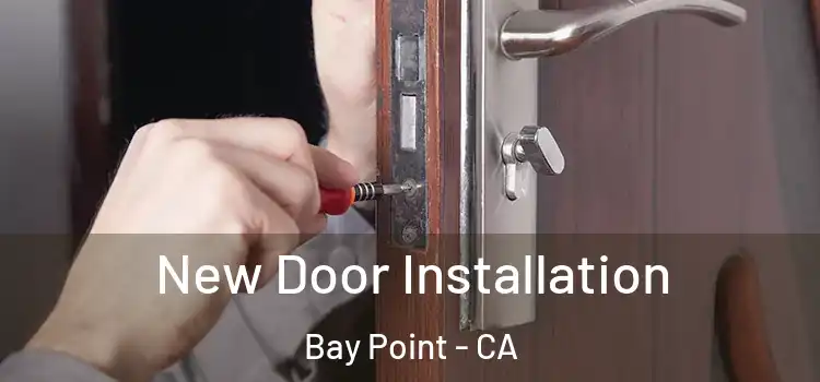 New Door Installation Bay Point - CA