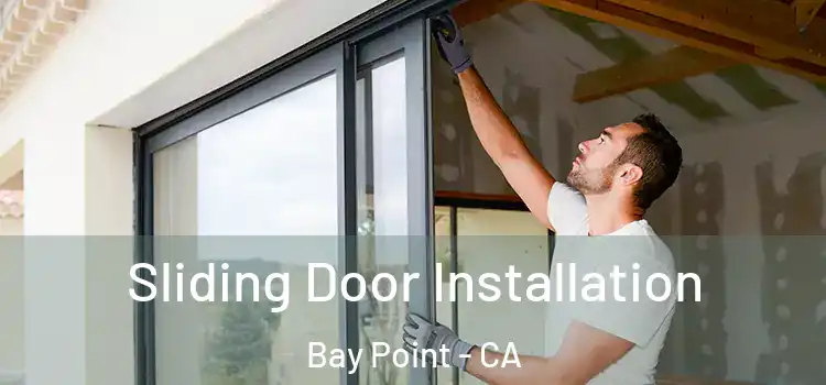 Sliding Door Installation Bay Point - CA