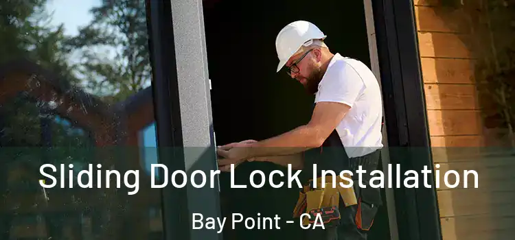 Sliding Door Lock Installation Bay Point - CA