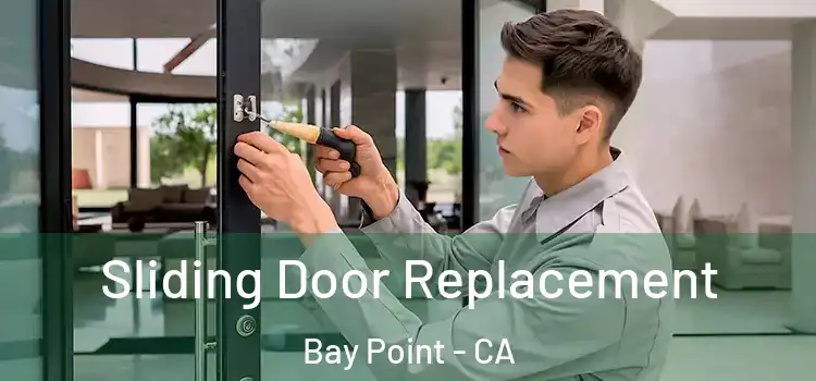 Sliding Door Replacement Bay Point - CA